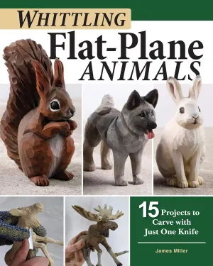 Whittling Flat-Plane Animals: 15 Projects to Carve with Just One Knife (Fox Chapel Publishing) Easy Woodcarving Designs for Reindeer, Bears, Ravens, Hares, and More; Beginner to Intermediate Projects Paperback – September 8, 2020